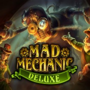 Mad Mechanic Deluxe